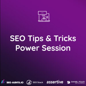 SEO Tips & Tricks Power Session