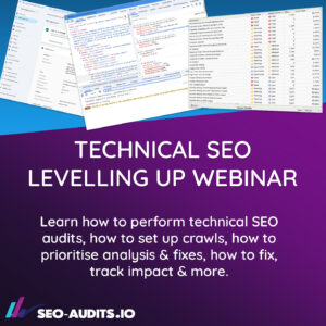 Technical SEO Levelling Up Webinar
